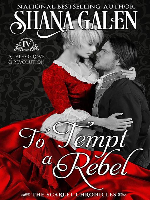 Title details for To Tempt a Rebel by Shana Galen - Available